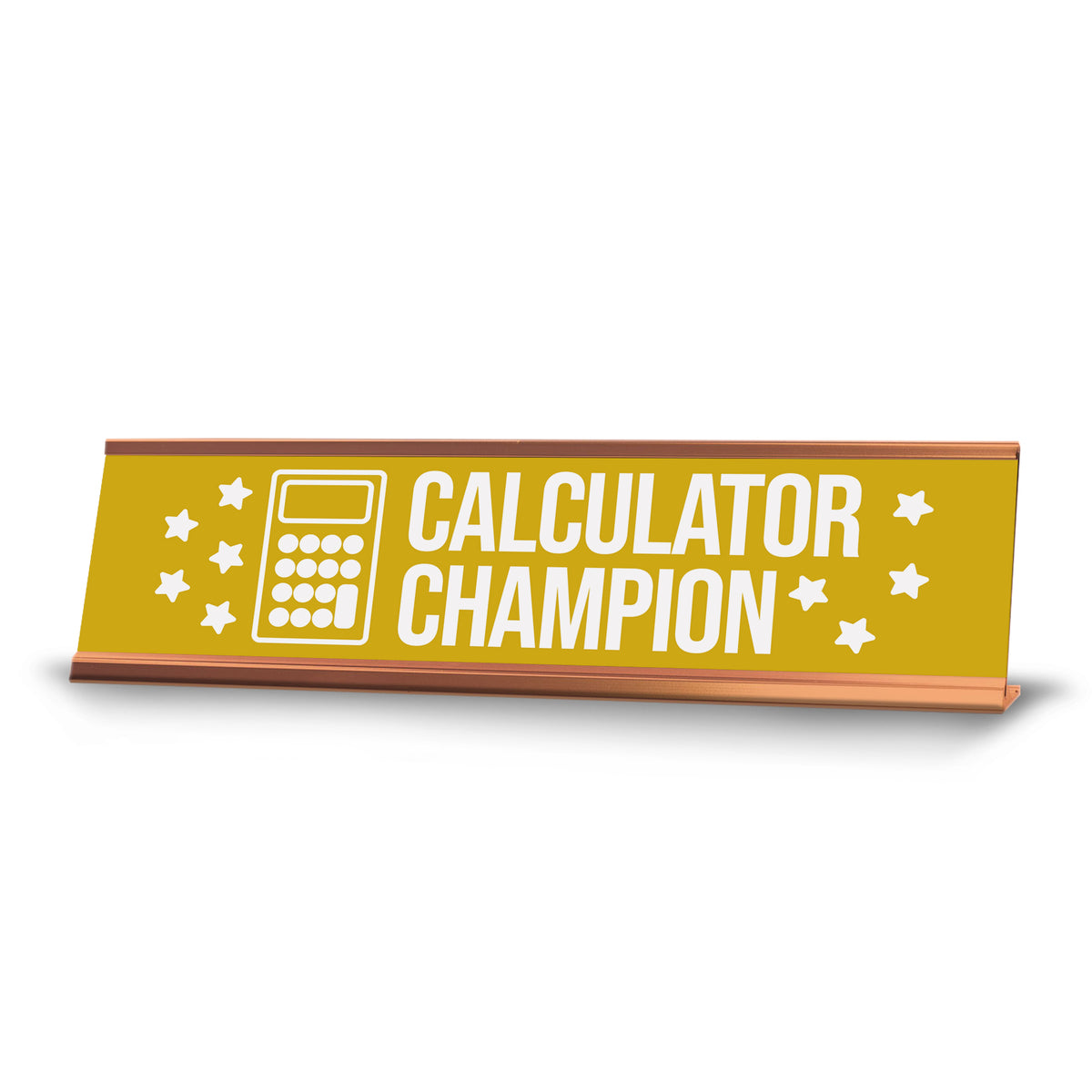 Signs ByLITA Calculator Champion, Gold Frame Desk Sign (2x8)