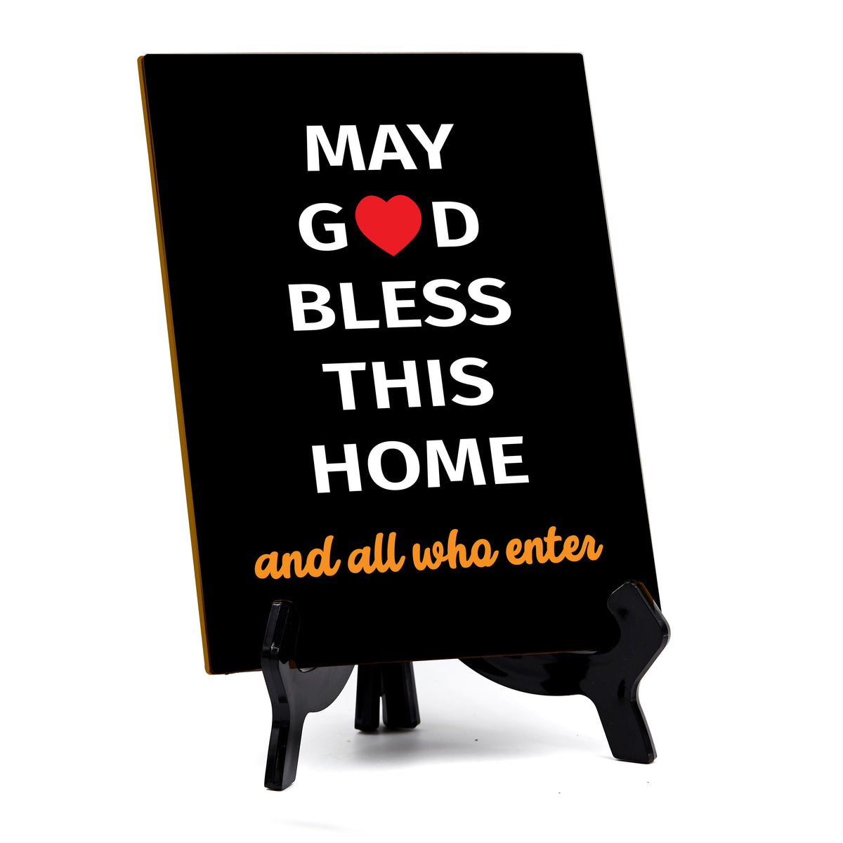 May God Bless This Home And All Who Enter Table Sign with Acrylic Stand (6x8“) | Classroom & Home Decor