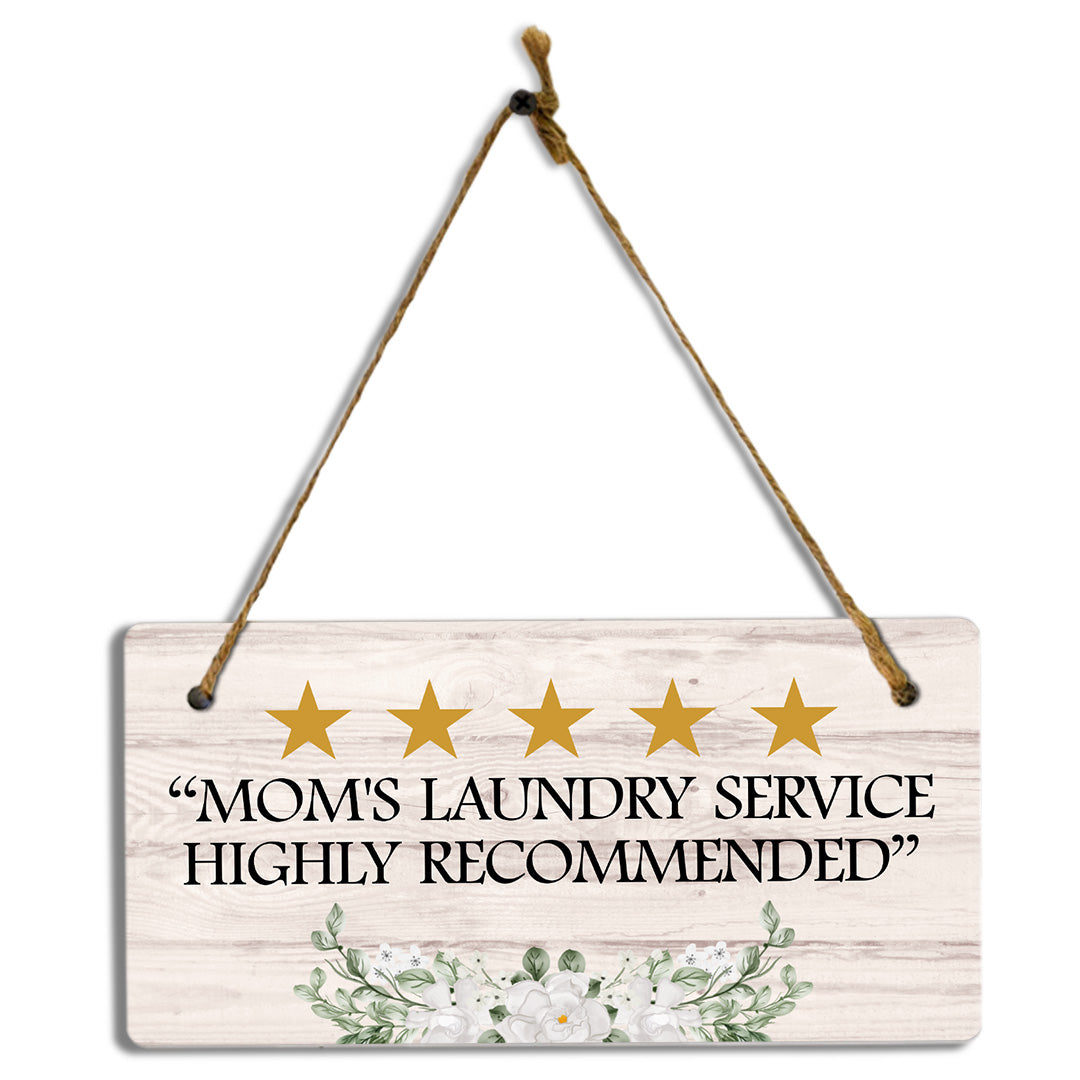 5 Stars "Mom's Laundry Service Highly Recommended" 5x10 Hanging Plus Wall or Door Sign | Mom Home Decor