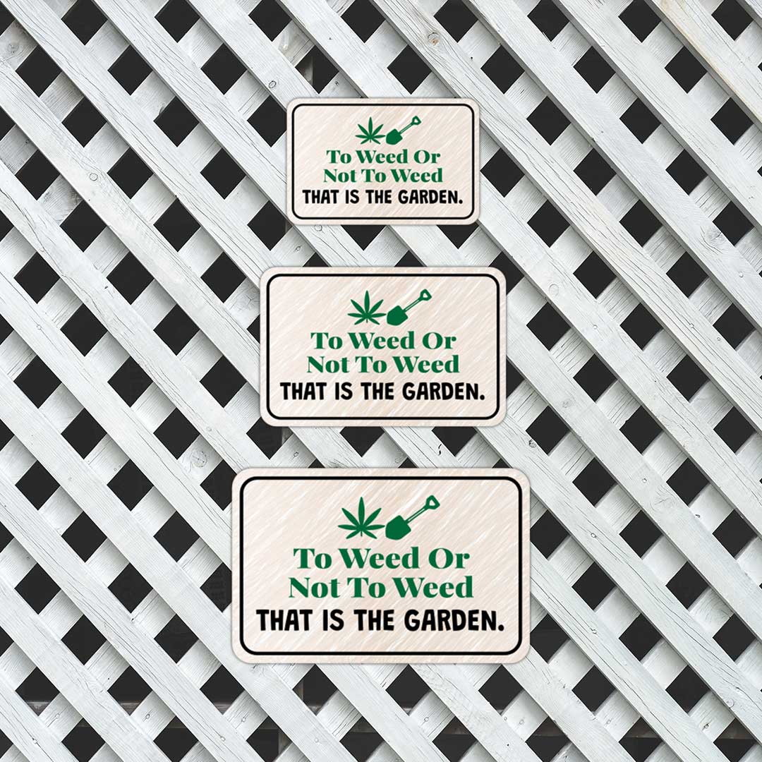 Classic Framed Plus To Weed Or Not To Weed That Is The Garden. Door or Wall Sign | Home & Garden Decor