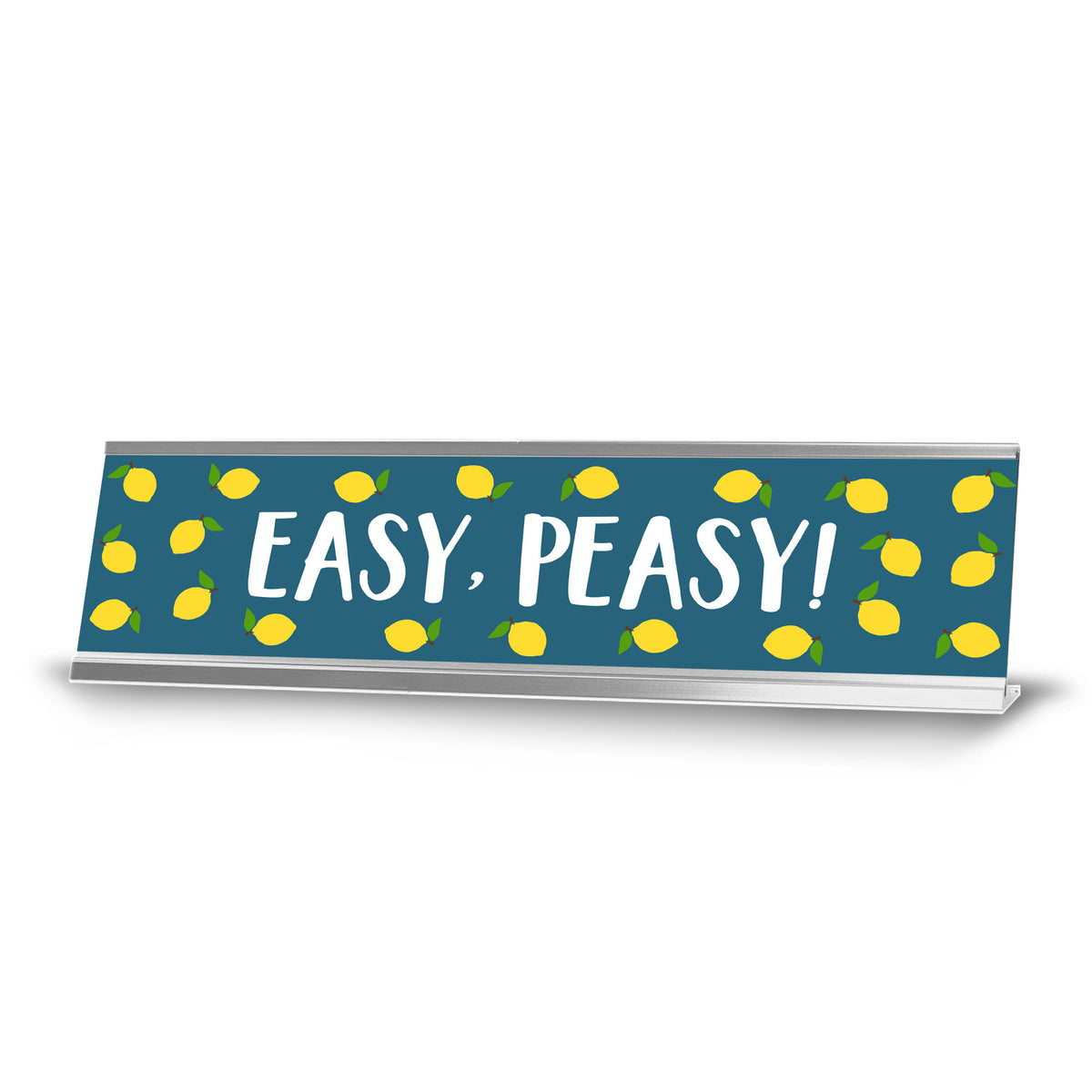 Easy, Peasy! Lemon Silver Frame Desk Sign (2x8")