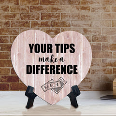 Signs ByLITA Heart Your Tips Make a Difference, Wood Color, Table Sign (6"x5")