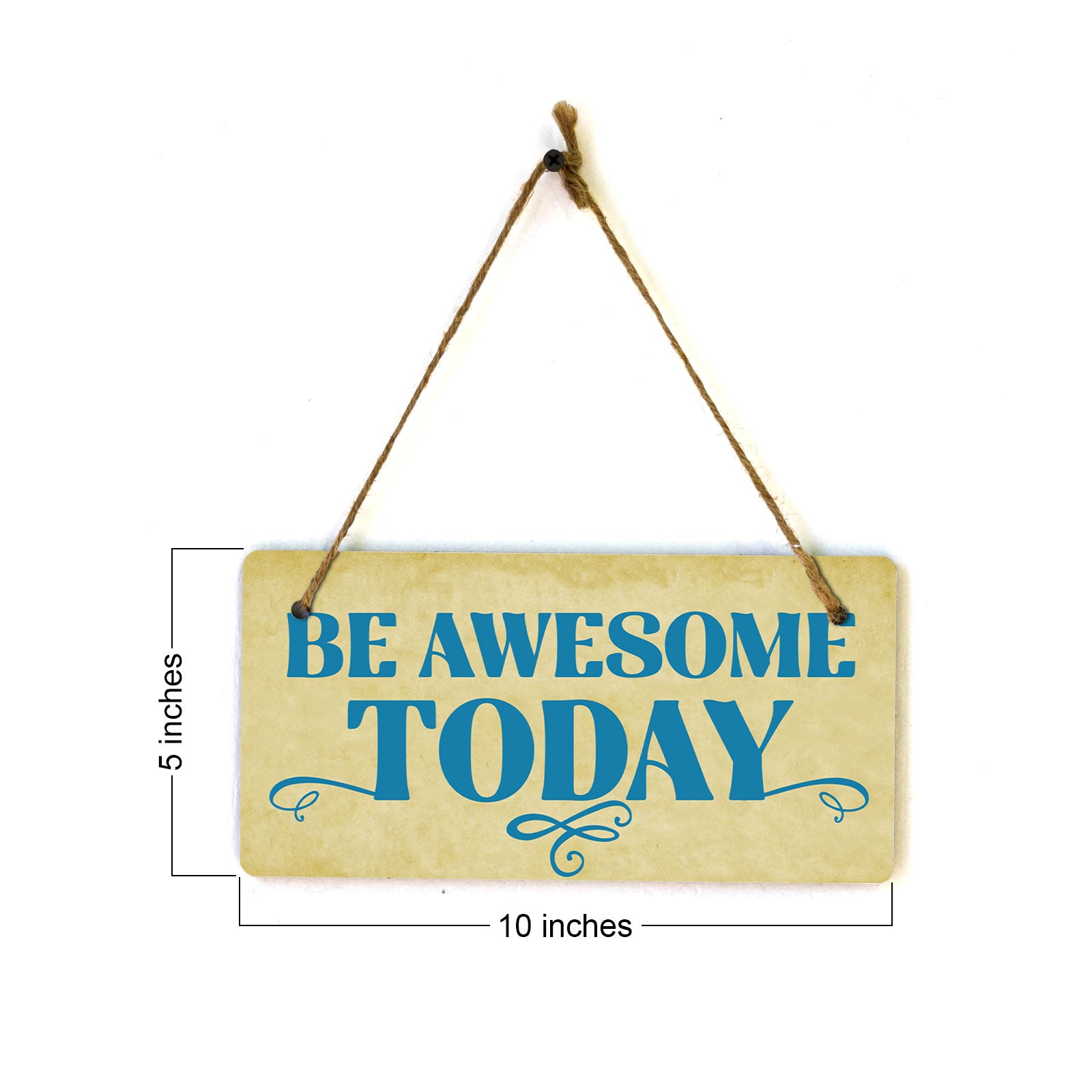 Be Awesome Today 5x10 Hanging Plus Wall or Door Sign | Home & Office Decor