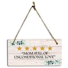 5 Stars Mom Full Of Unconditional Love 5x10 Hanging Plus Wall or Door Sign | Mom Home Decor