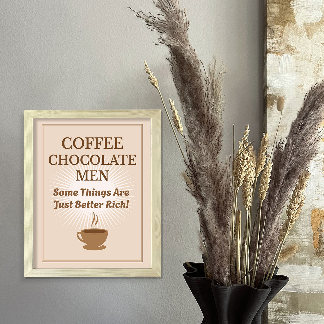 Designs ByLITA Coffee Chocolate Men Some Things Are Just Better Rich!, Framed Wall Art Print | Funny Home Decor