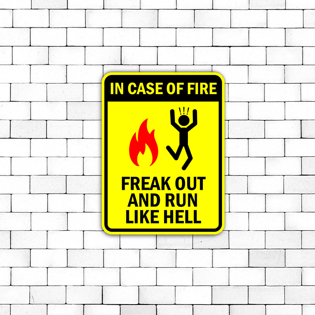 Portrait Round Plus In Case Of Fire Freak Out And Run Like Hell Door or Wall Sign | Funny Warning Sign For a Room