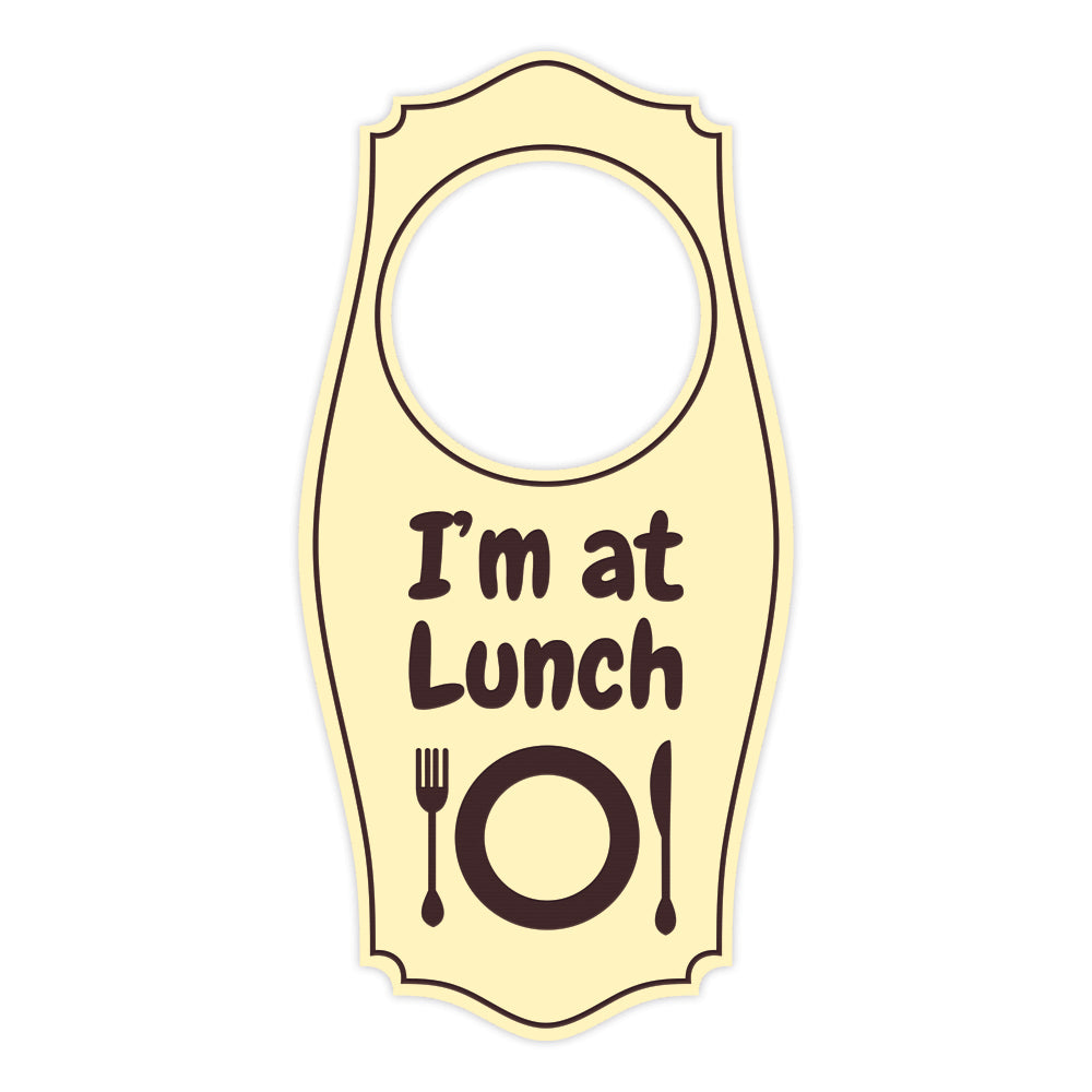 I'm At Lunch Door Hanger | House or Business Door Sign