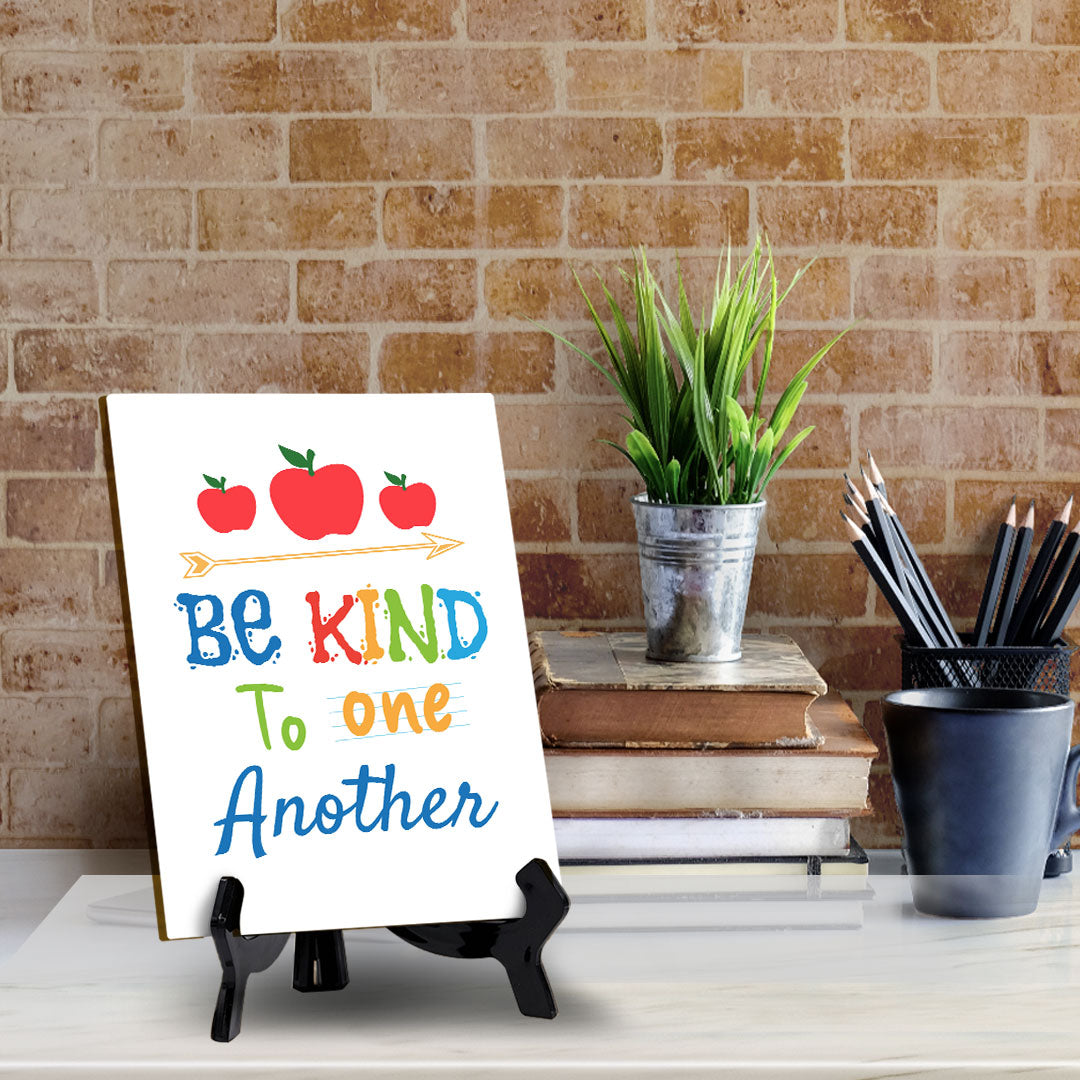 Be Kind To One Another Table Sign with Acrylic Stand (6x8“) | Classroom & Home Decor