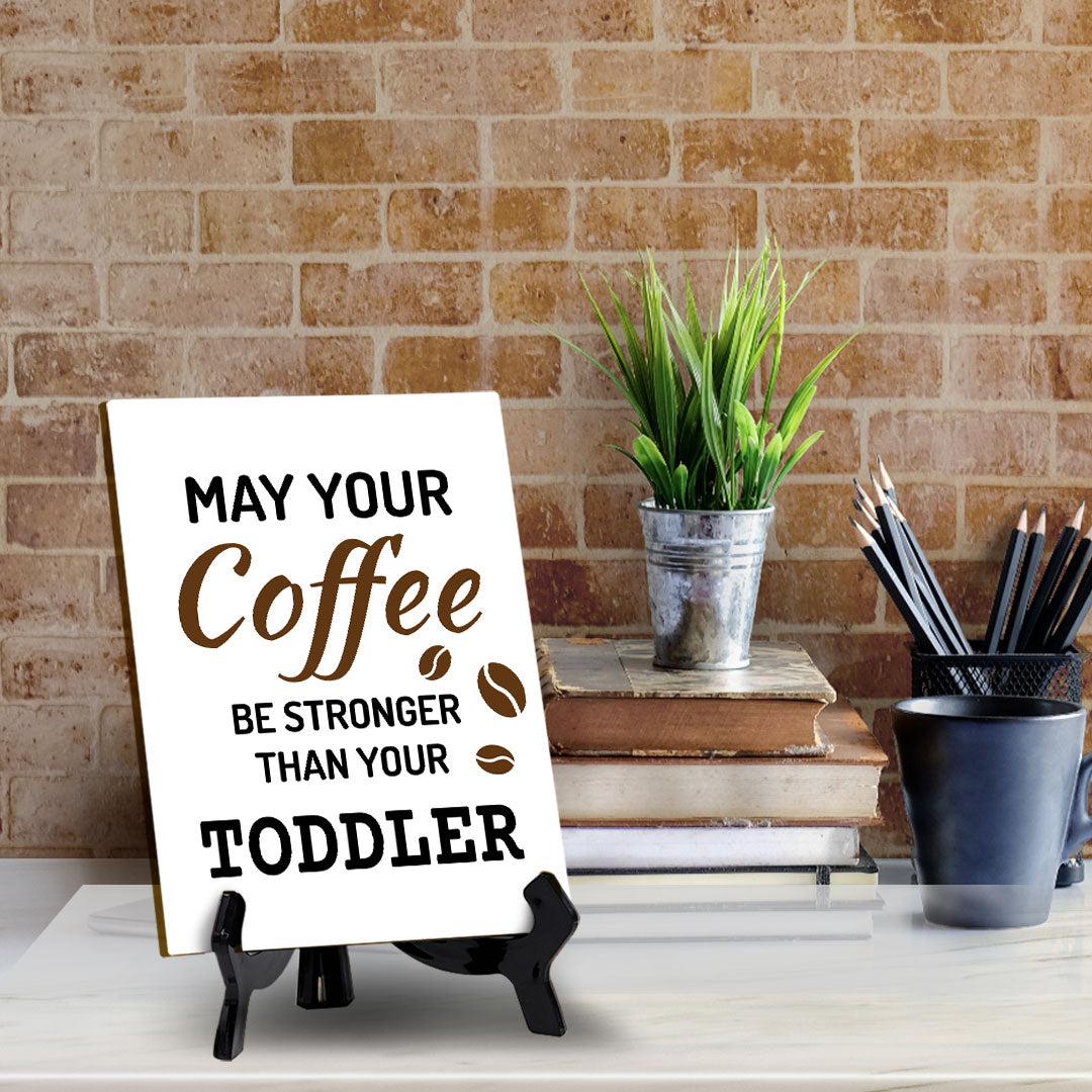 Funny Coffee Home & Office Decor Table Sign with Acrylic Stand (6x8“)