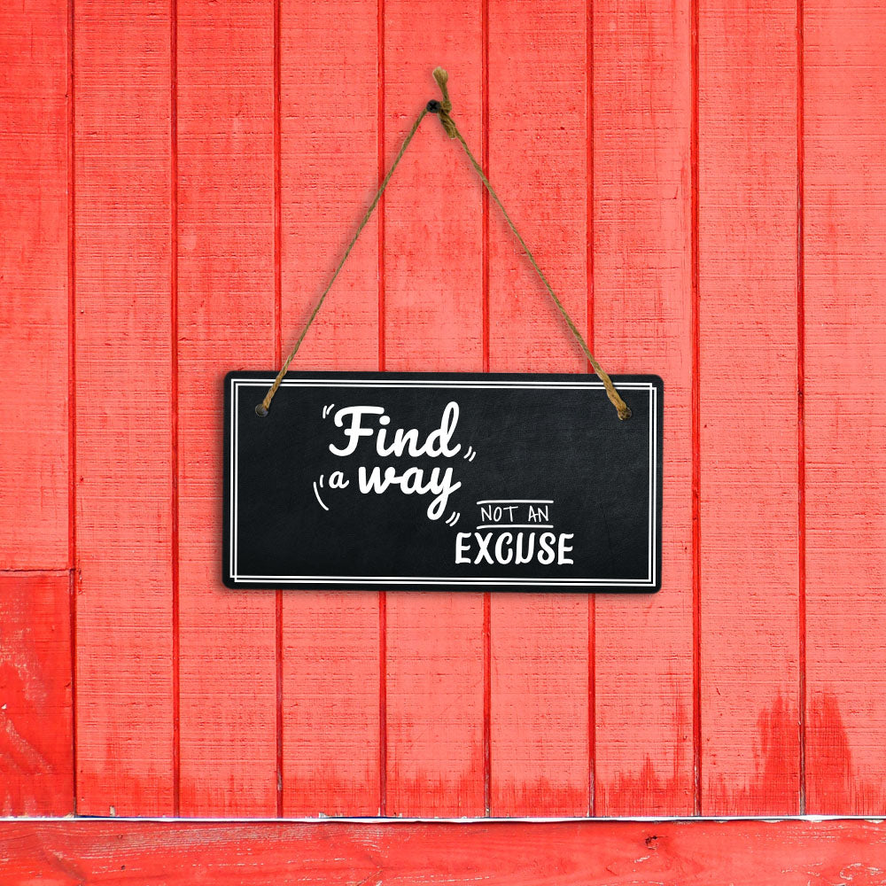 Find A Way Not An Excuse 5x10 Hanging Plus Wall or Door Sign | Home Decor