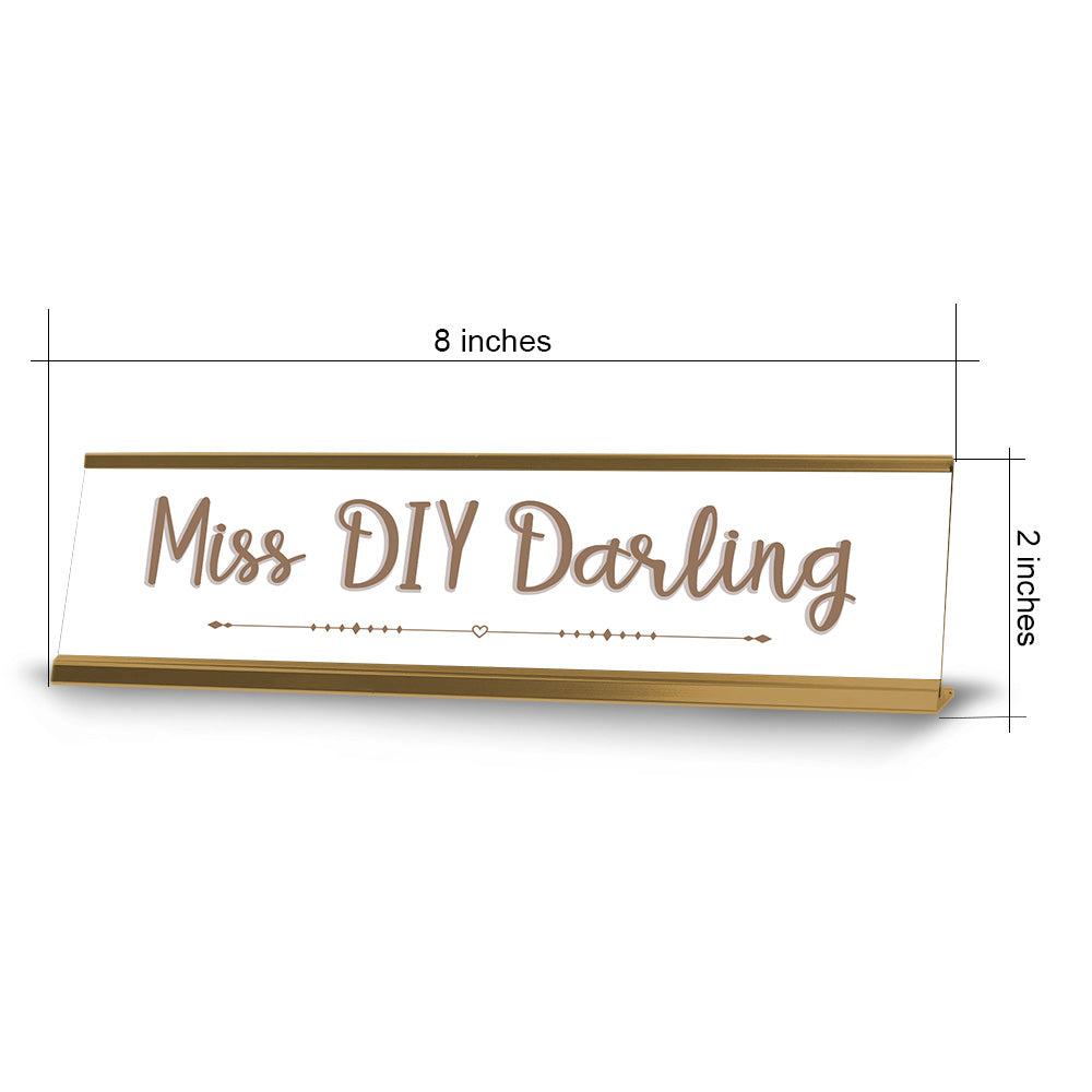 Miss DIY Darling Gold Frame Desk Sign (2x8") | Appreciation Idea For Her | Girlfriend| Workspace Decoration