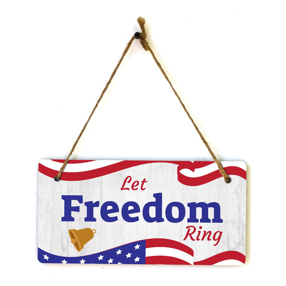 Let Freedom Ring 5x10 Hanging Plus Wall or Door Sign | American Pride