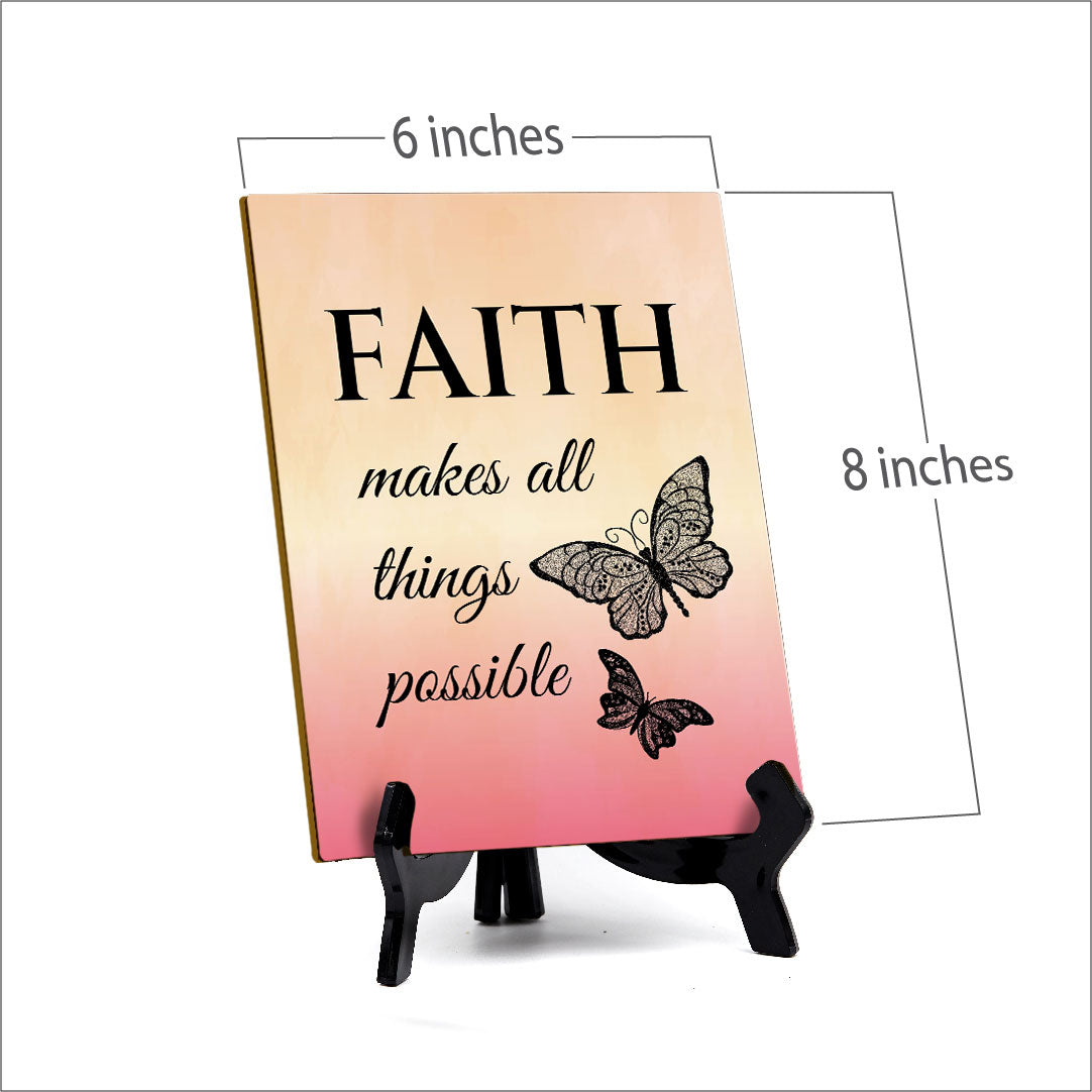 Faith Makes All Things Possible Table Sign with Acrylic Stand (6x8“) | Classroom & Home Decor