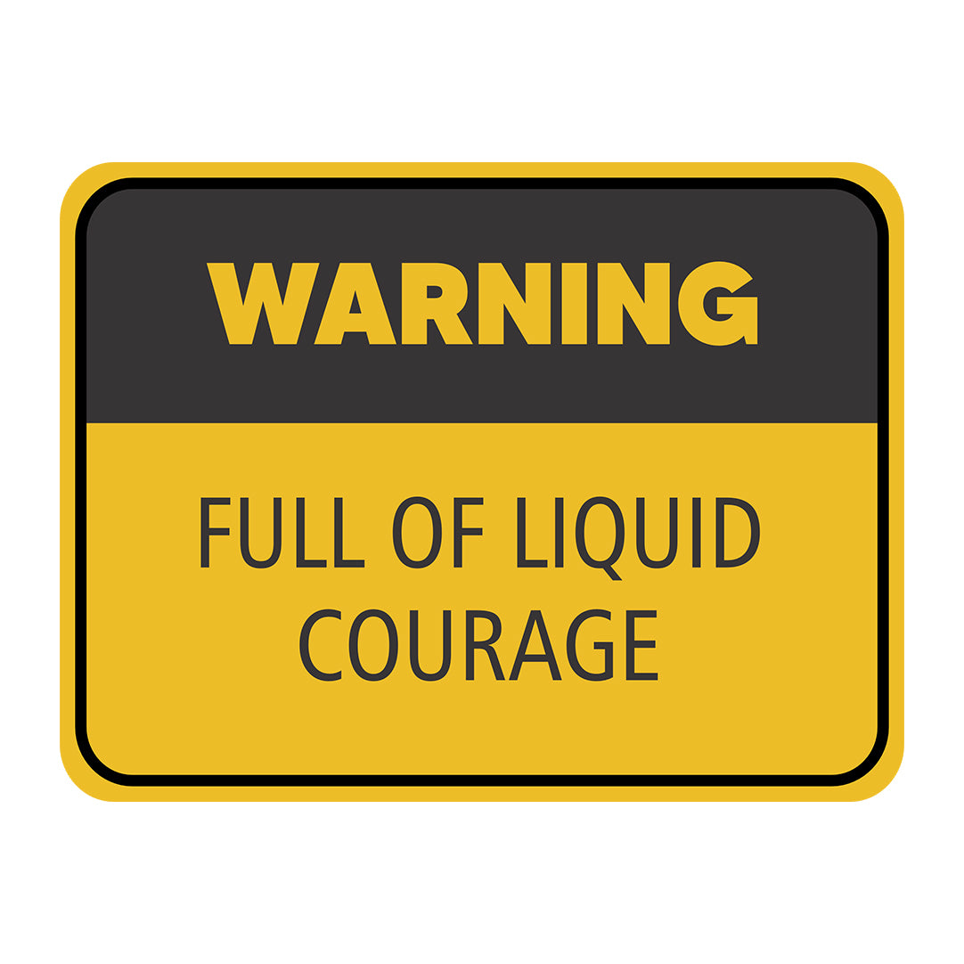 Classic Framed Plus Warning Full Of Liquid Courage Door or Wall Sign | Funny Home Decor