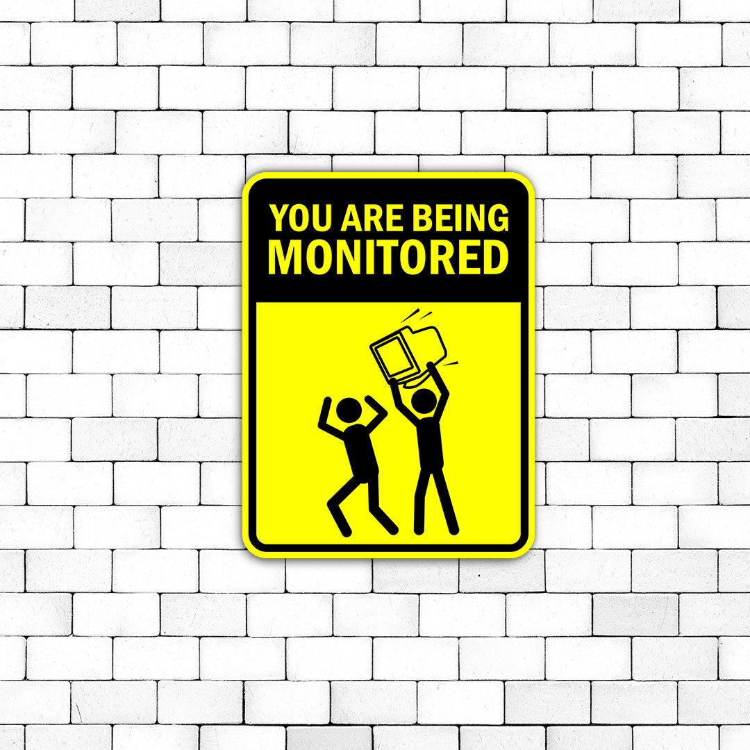 Portrait Round Plus You Are Being Monitored Door or Wall Sign | Funny Warning Sign For Room