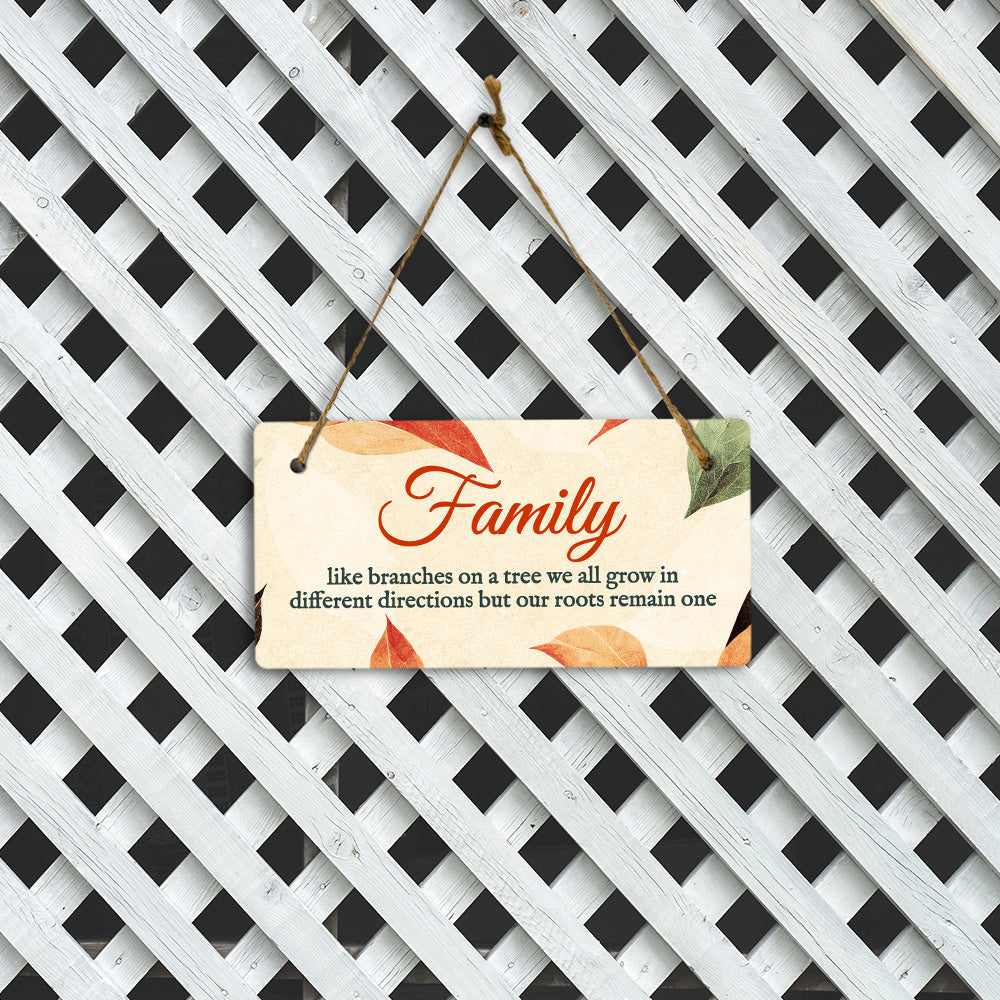 Family Like Branches On A Tree, We All Grow In Different Directions But Our Roots Remain One 5x10 Hanging Plus Wall or Door Sign | Family and Friends Boho Chic Home Decor