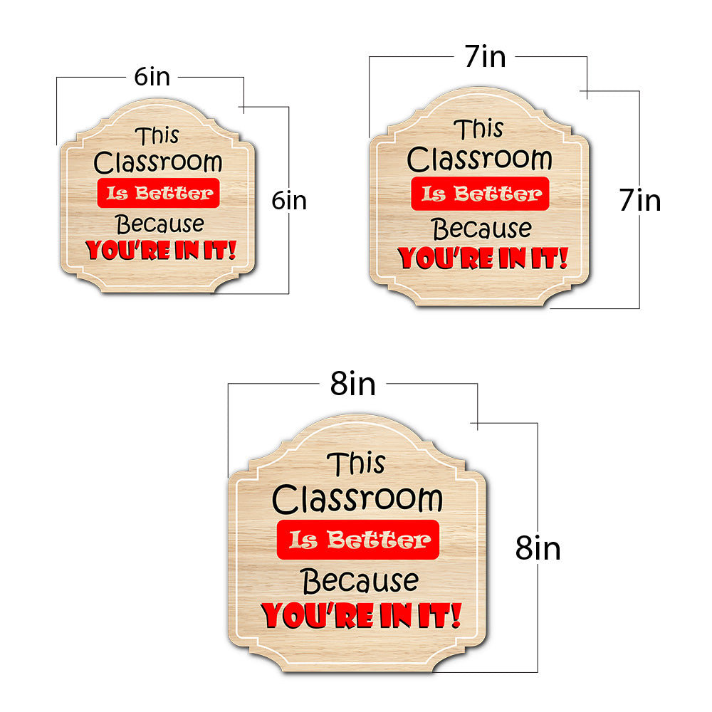 Heritage Plus This Classroom Is Better Because You're In It Wall or Door Sign | School Signage