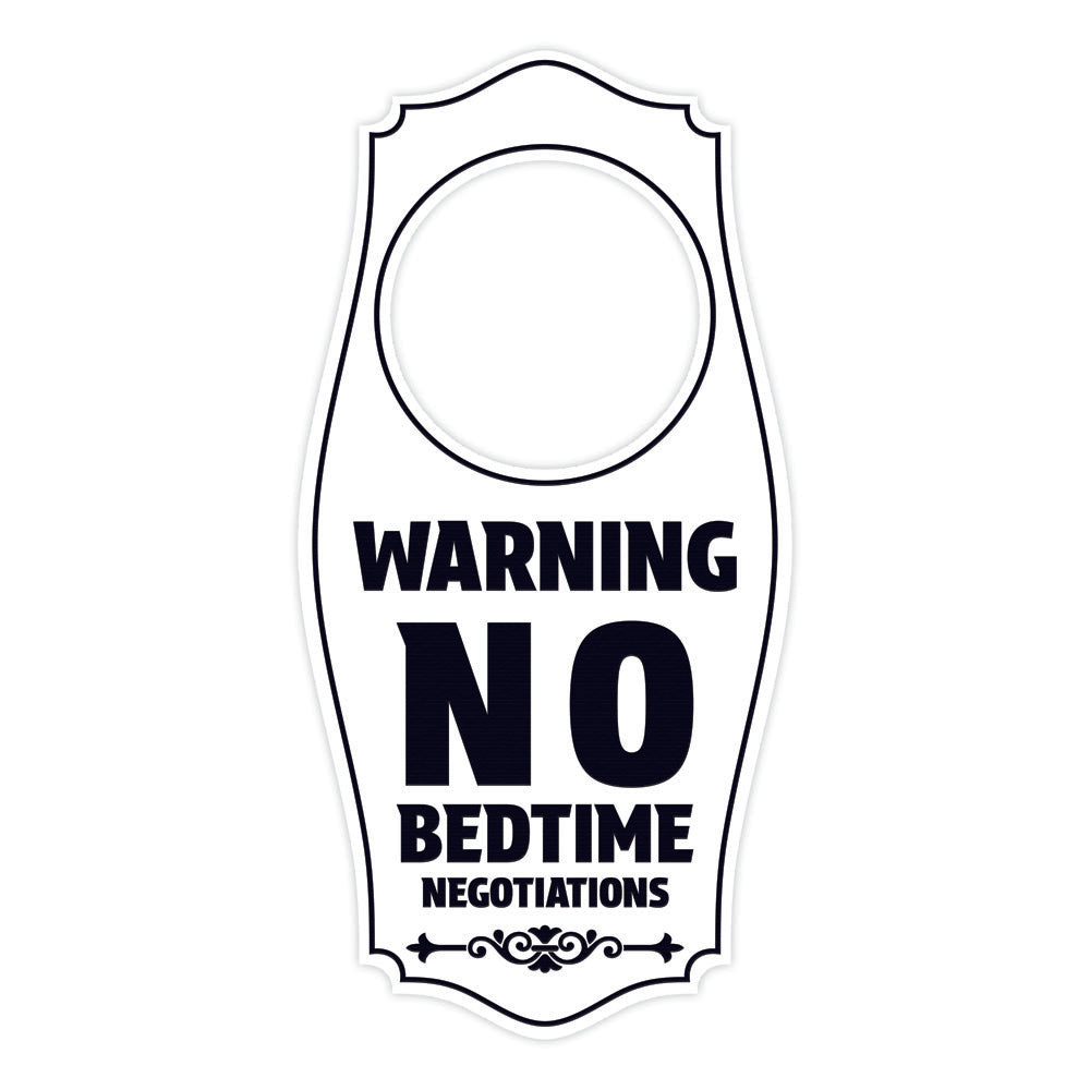 Warning: No Bedtime Negotiations Door Hanger | House or Business Door Sign