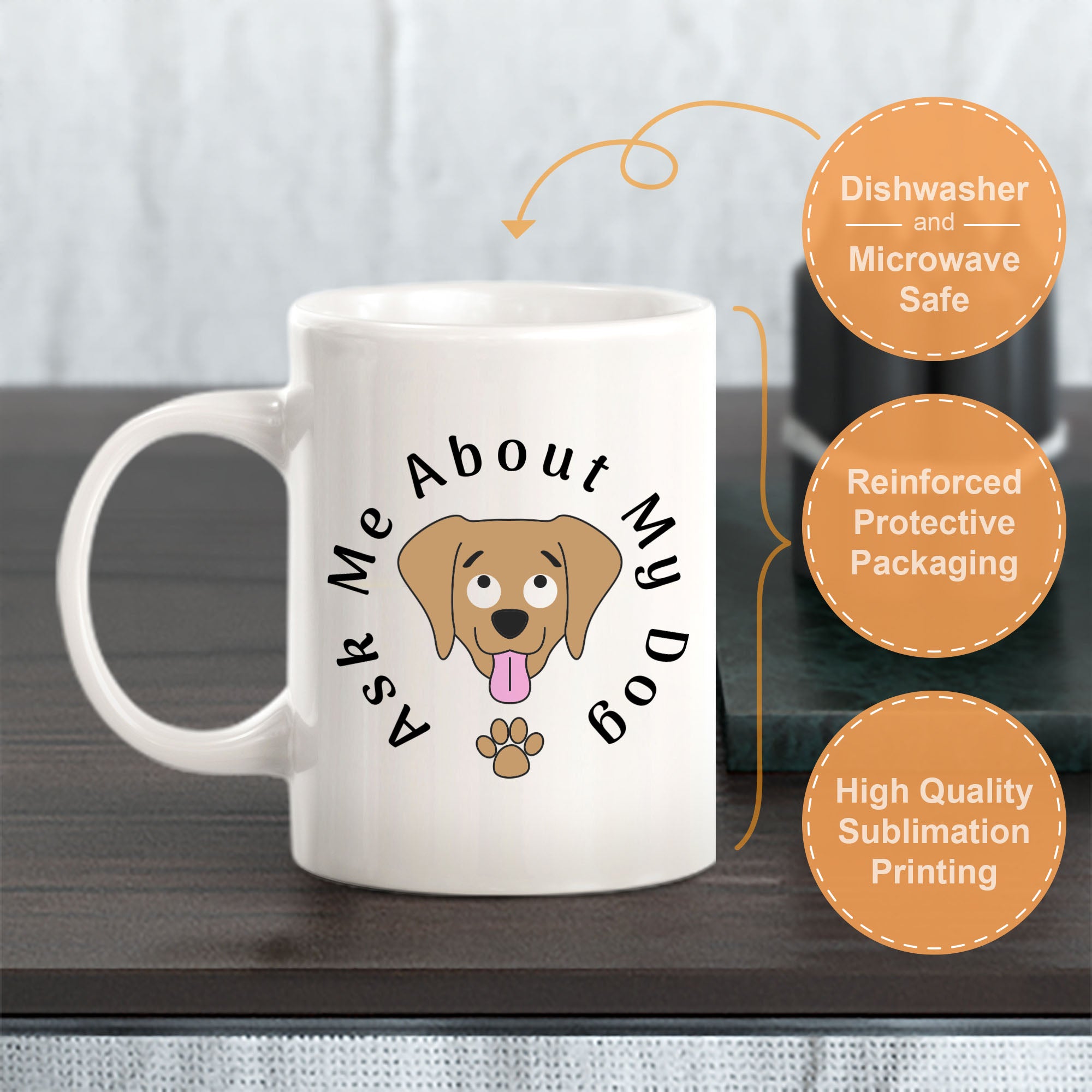 Ask Me About My Dog Coffee Mug