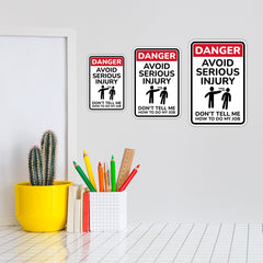 Portrait Round Plus Danger Avoid Serious Injury Don't Tell Me How To Do My Job Wall or Door Sign | Easy Installation | Funny Novelty Imitation Warning Signs