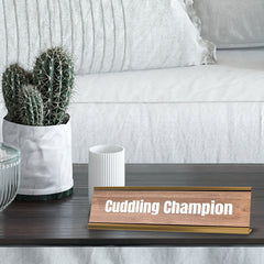 Cuddling Champion Gold Frame Desk Sign (2x8") |Novelty Workplace and Home Office Decoration For Him