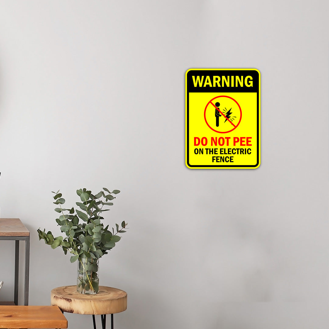 Portrait Round Plus Warning Do Not Pee On The Electric Fence Door or Wall Sign | Funny Warning Sign For Decoration