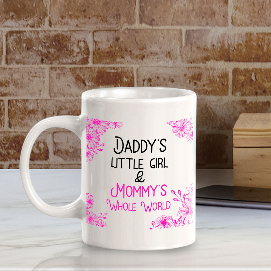 Daddy's Little Girl & Mommy's Whole World 11oz Plastic or Ceramic Coffee Mug | Home & Family Cups