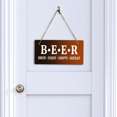 Beer Brew Enjoy Empty Repeat (5 x 10") Hanging Plus Wall or Door Sign | Funny Home Decor