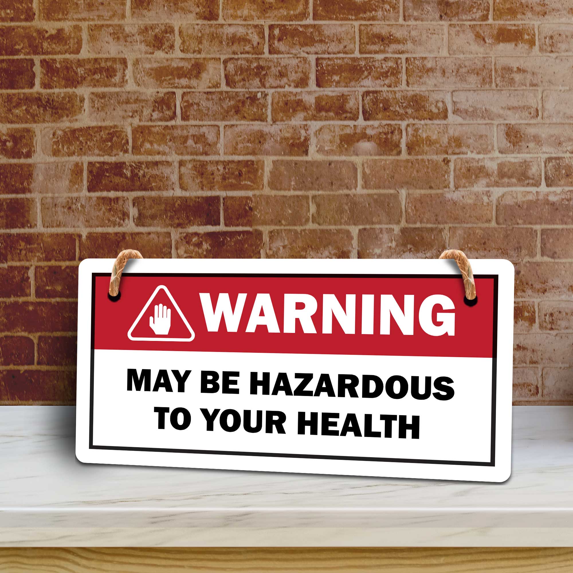 Warning May Be Hazardous To Your Health 5x10 Hanging Plus Wall or Door Sign | Funny Home Decor