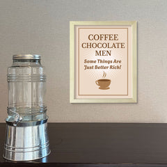 Designs ByLITA Coffee Chocolate Men Some Things Are Just Better Rich!, Framed Wall Art Print | Funny Home Decor