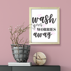 Wash Your Worries Away (Pink Bubbles) UNFRAMED Print Home Décor, Bathroom Quote Wall Art