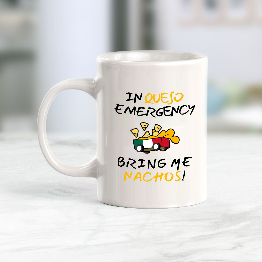 Designs ByLITA In Queso Emergency, Bring Me Nachos! 11oz Plastic or Ceramic Coffee Mug Elegance | Great Novelty Gift | High Quality Sublimation | Mexican Pride