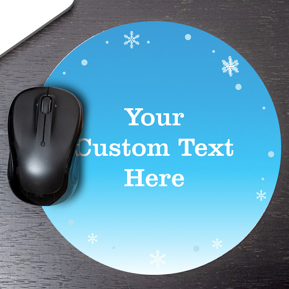 Customizable 8x8" Circle Shaped Mouse Pad - Snowflake Winter Design - Personalizable with Your Own Message - Perfect for Work - Durable, Non-Slip Base