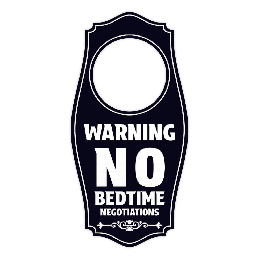 Warning: No Bedtime Negotiations Door Hanger | House or Business Door Sign