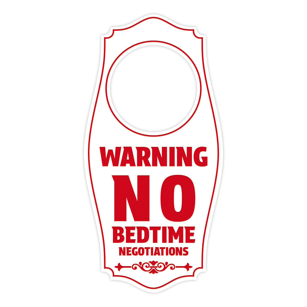 Warning: No Bedtime Negotiations Door Hanger | House or Business Door Sign