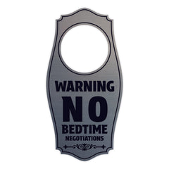 Warning: No Bedtime Negotiations Door Hanger | House or Business Door Sign