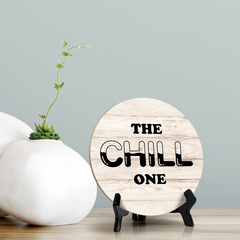 Signs ByLITA Circle Round The Chill One Table Sign (5x5")