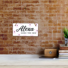 Alexa, Make The Bed 5x10 Hanging Plus Wall or Door Sign | Funny Home Decor