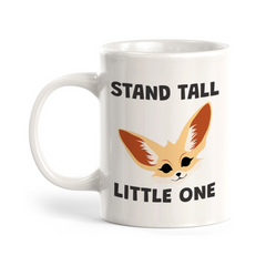 Stand Tall Little one 11oz Plastic/Ceramic Coffee Mug | Funny Animal Mugs