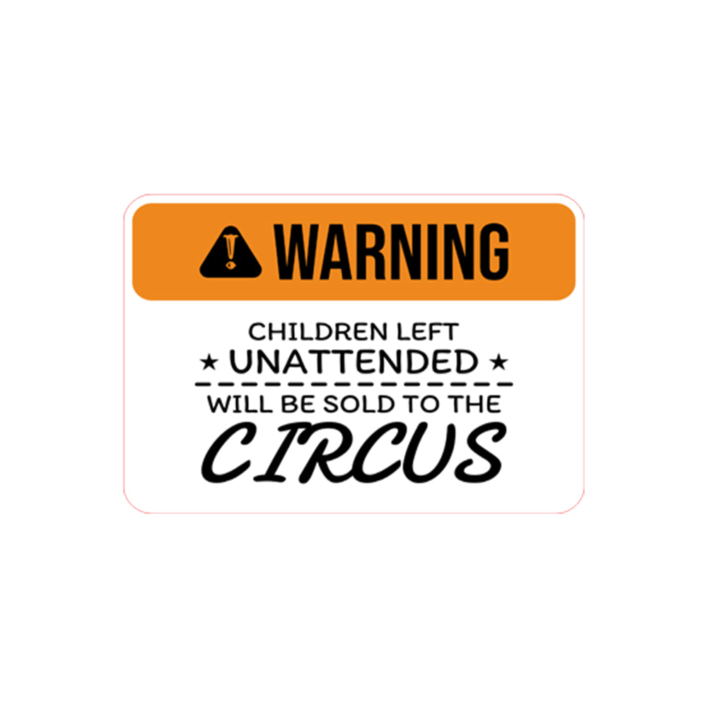 Classic Framed Plus Warning Children Left Unattended Will Be Sold To The Circus Wall or Door Sign | Funny Health & Safety Signage