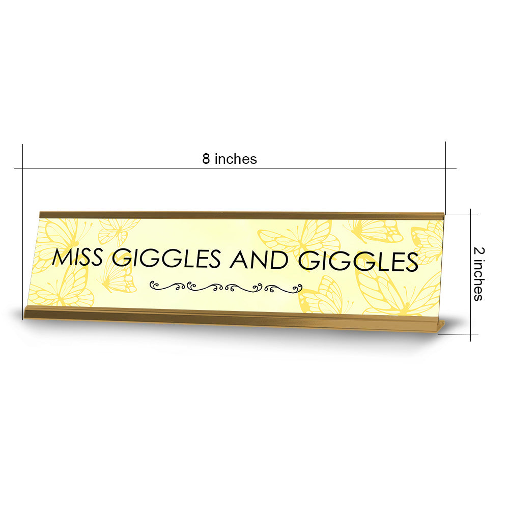 Miss Giggles and Giggles Gold Frame Desk Sign (2x8") | Appreciation Idea For Her | Girlfriend | Workspace Decoration