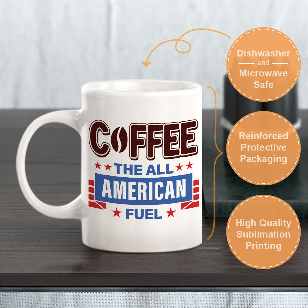 Coffee The All American Fuel 11oz Plastic or Ceramic Coffee Mug | Funny Patriotic Novelty Office Mug