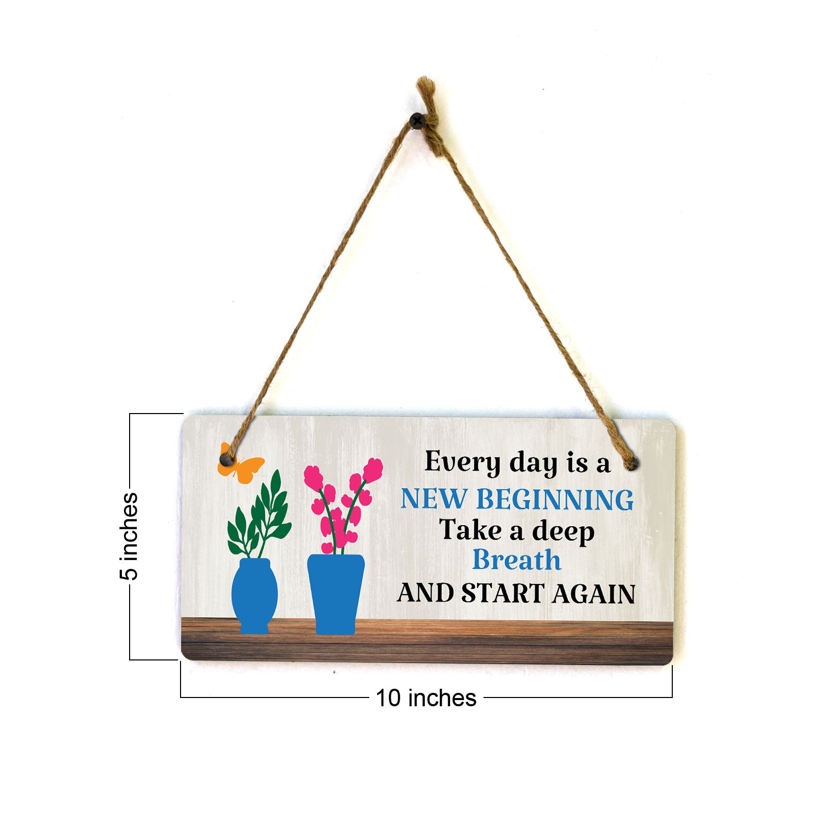 Every Day Is A New Beginning Take A Deep Breath And Start Again 5x10 Hanging Plus Wall or Door Sign | Funny & Positive Home Decor