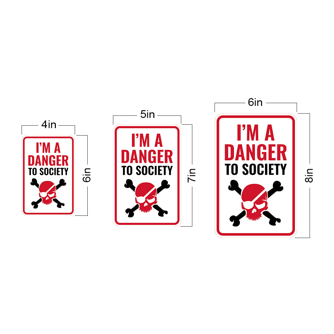 Portrait Round Plus I'm A Danger To Society Wall or Door Sign | Easy Installation | Funny Novelty Imitation Warning Signs