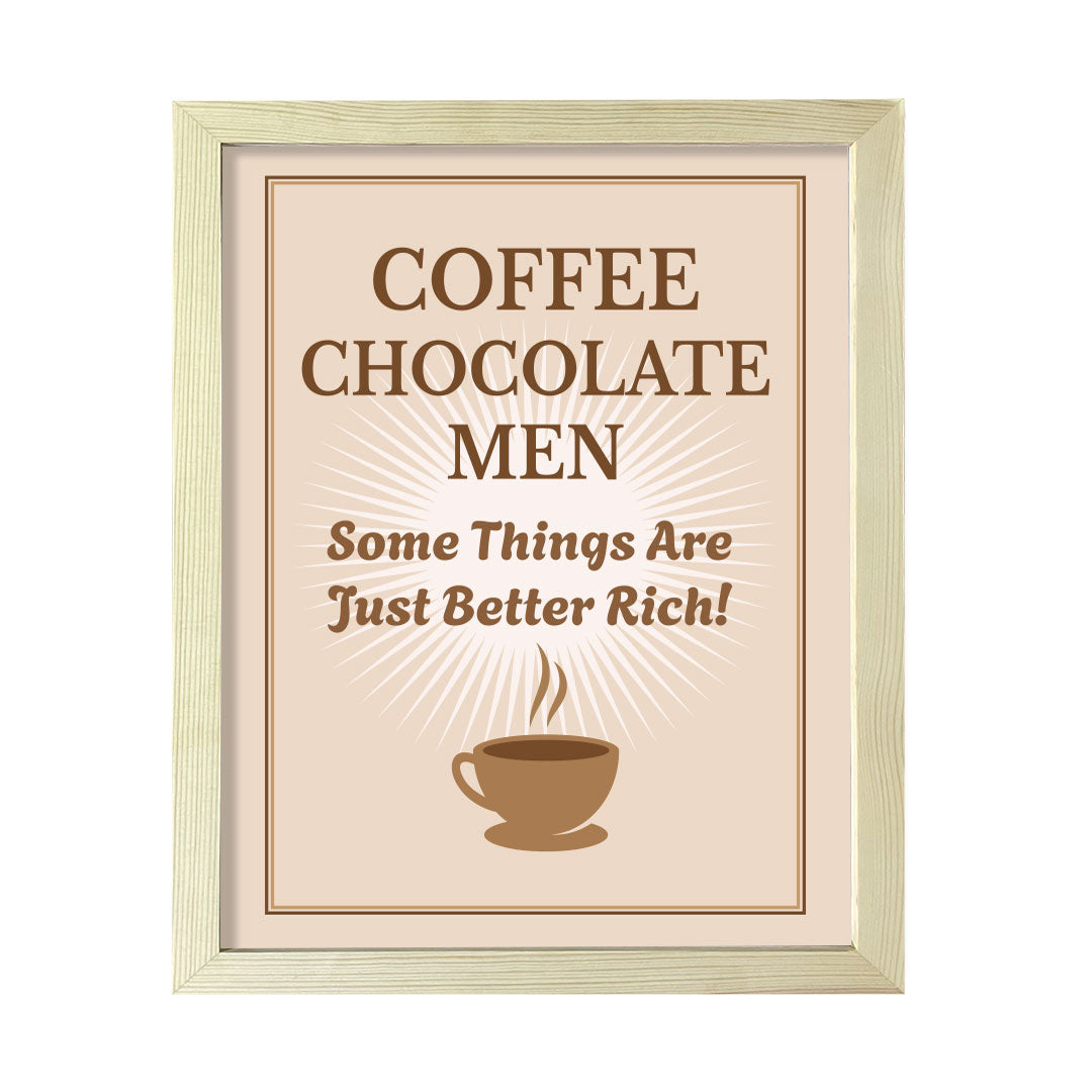 Designs ByLITA Coffee Chocolate Men Some Things Are Just Better Rich!, Framed Wall Art Print | Funny Home Decor