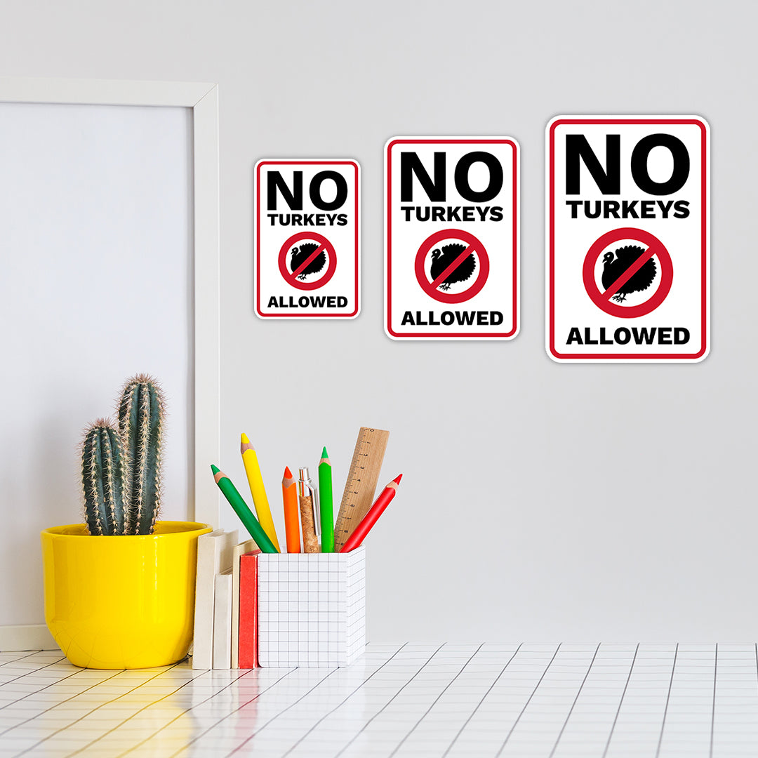 Portrait Round Plus No Turkeys Allowed Wall or Door Sign | Easy Installation | Funny Novelty Imitation Warning Signs