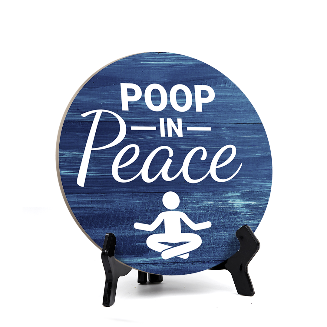 Round Poop In Peace, Decorative Bathroom Table Sign with Acrylic Easel (5" x 5")