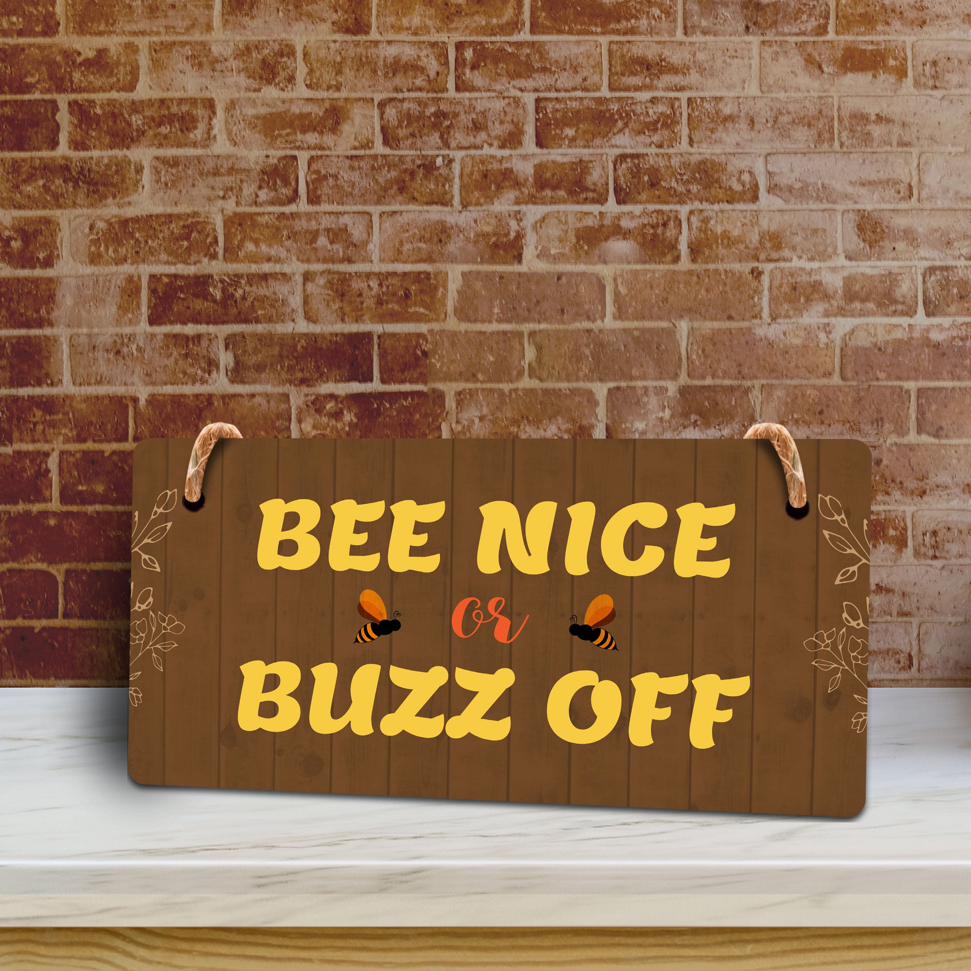 Bee Nice Or Buzz Off 5x10 Hanging Plus Wall or Door Sign