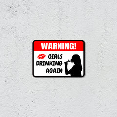 Classic Framed Plus Warning! Girls Drinking Again Wall or Door Sign | Novelty Funny Warning Signs