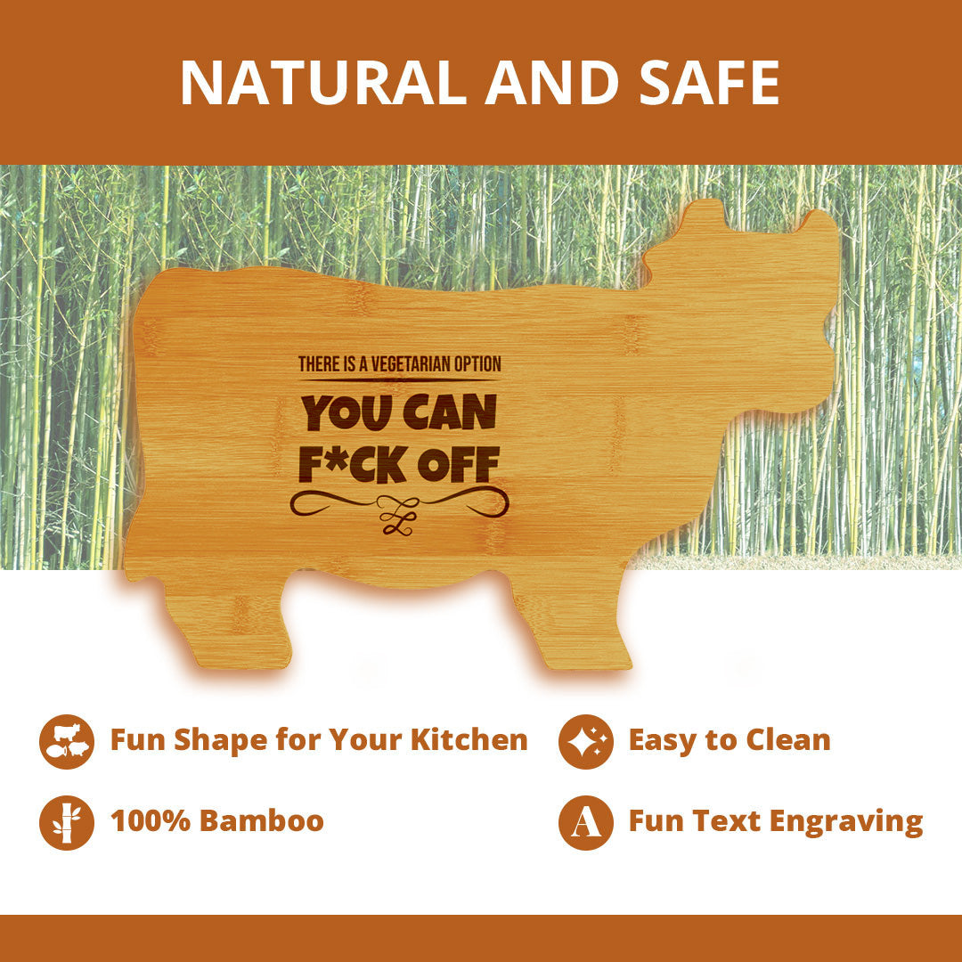 There Is A Vegetarian Option: You Can F*ck Off 14.75 x 9.75" Cow Shape Cutting Board | Funny Kitchen Chopping Board